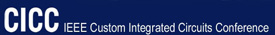 IEEE Custom Integrated Circuits Conference